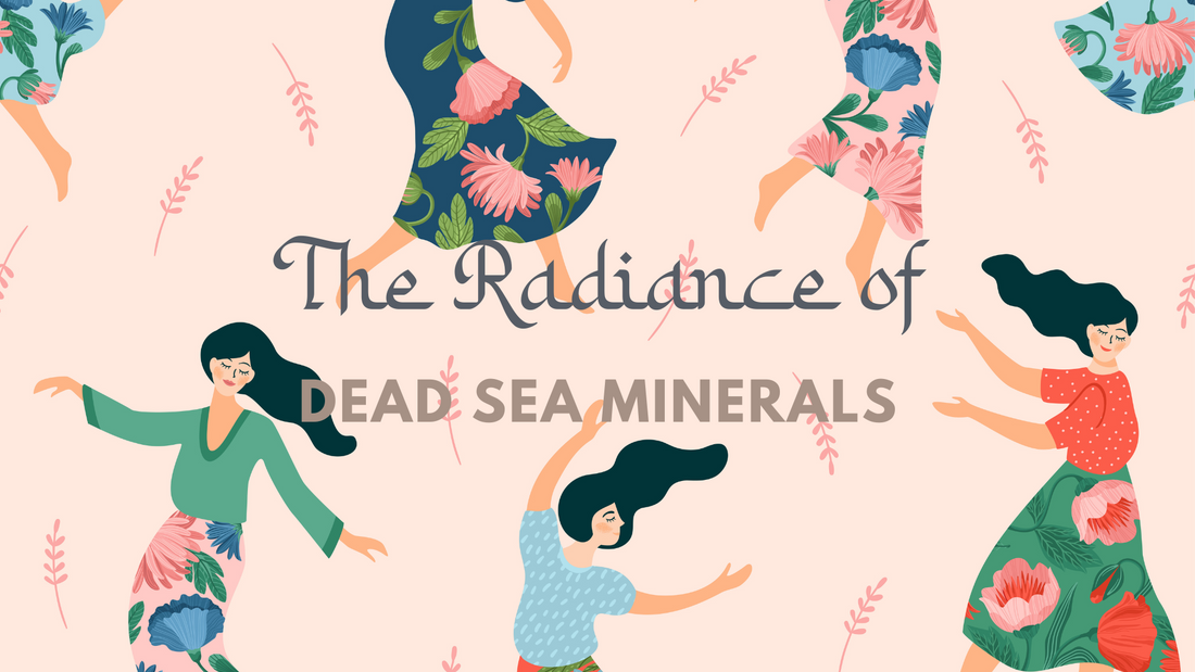 The Marvels of Dead Sea Minerals: Unlocking the Secrets to Radiant Skin